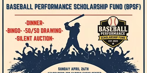 Baseball Performance Scholarship Fund Annual Fundraiser