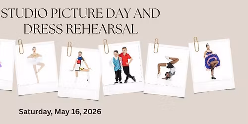 Studio Picture Day and Dress Rehearsal