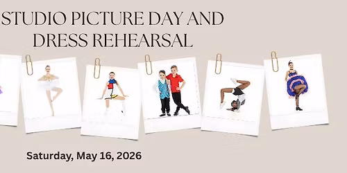 Studio Picture Day and Dress Rehearsal