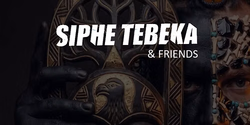 Siphe Tebeka & Friends