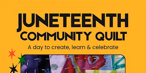 Juneteenth Community Quilt at Make.Do.