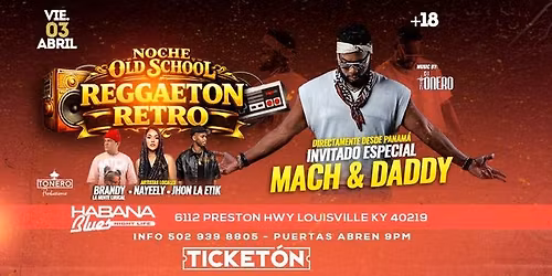 Reggaeton retro con Mach & daddy - dj tonero en Louisville 