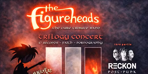The Figureheads (Tribute The Cure) + Reckon au Rock n' Eat \u00e0 Lyon