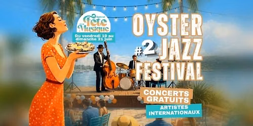 \ud83c\udfb7\ud83e\uddaa OYSTER JAZZ FESTIVAL #2 