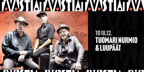 Tuomari Nurmio & Luup\u00e4\u00e4t \/ Tavastia-klubi