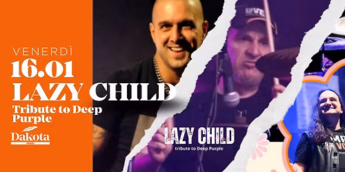 \u2728 LAZY CHILD - Tribute to Deep Purple | Dakota Pub @Vigonza (PD)\u2728