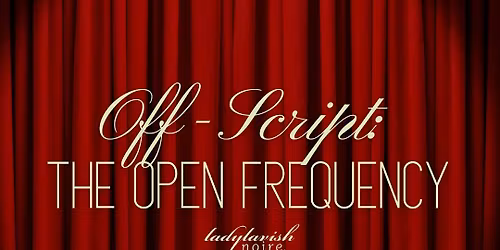 Off Script: The Open Frequency