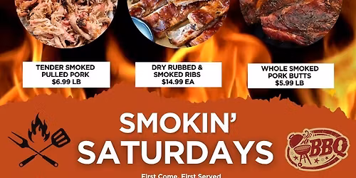 \ud83d\udd25Smokin Saturdays!