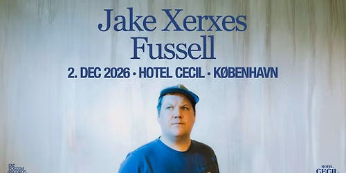 Jake Xerxes Fussell (US) | Hotel Cecil, K\u00f8benhavn