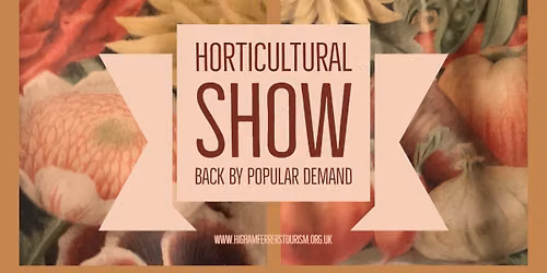 HIgham Ferrers Horticultural Show - a fun event for all the family!