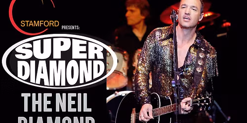 SUPER DIAMOND - The Neil Diamond Tribute in Stamford, CT