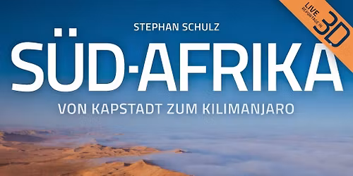 S\u00fcdafrika 3D \u00b7 "Von Kapstadt zum Kilimanjaro" | Tivoli Freiberg