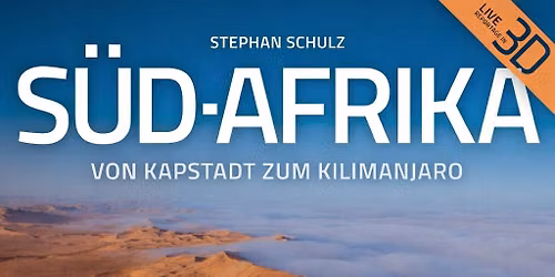 S\u00fcdafrika 3D \u00b7 "Von Kapstadt zum Kilimanjaro" | Tivoli Freiberg