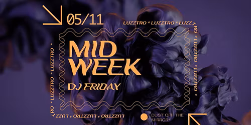 Midweek: DJ Friday | Luzztro 