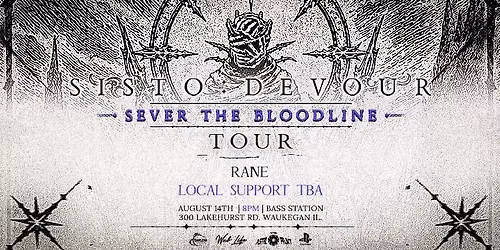 SISTO: DEVOUR THE BLOODLINE TOUR AT BASS STATION