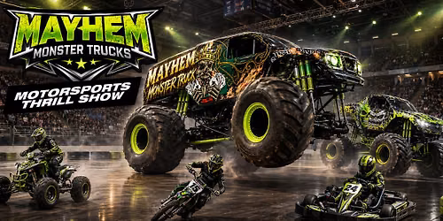 Mayhem Monster Trucks Motorsports Thrill Show