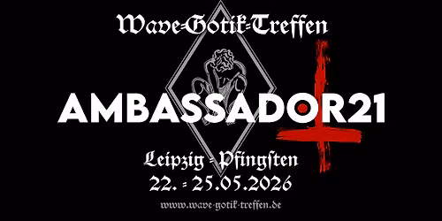 AMBASSADOR21 at Wave-Gotik-Treffen 2026 \/ Leipzig, DE