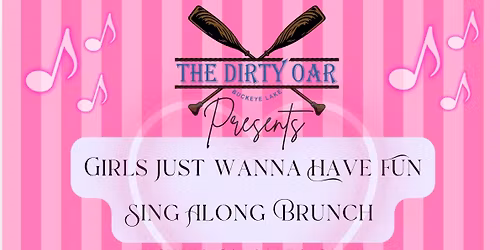 Girls Just Want To Have Fun - Sing Along Brunch - LAKESIDE \u2600\ufe0f