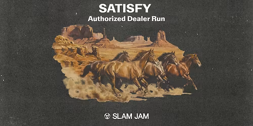 SATISFY AUTHORIZED DEALER RUN
