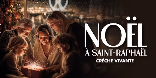 Noël à Saint-Raphaël - Crèche vivante de la paroisse