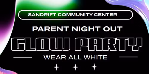 Parent Night Out - Glow Party!