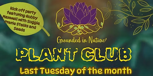 Plant Club Kick Off Party!!!