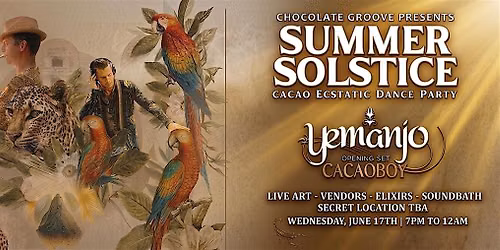 Chocolate Groove - Summer Solstice  Ecstatic Dance Party ft YEMANJO