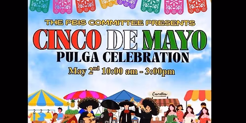 Cinco De Mayo Pulga Celebration