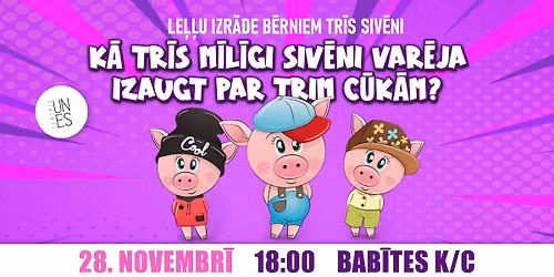 TR\u012aS SIV\u0112NI le\u013c\u013cu izr\u0101de b\u0113rniem un vec\u0101kiem \/ TE\u0100TRIS UN ES