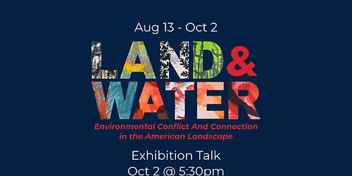 Land & Water Exhibition Talk