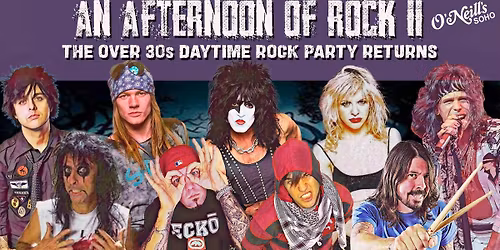 LONDON An Afternoon of Rock II - Rock\/Metal for the over 30s: 3pm-7pm, 8th November