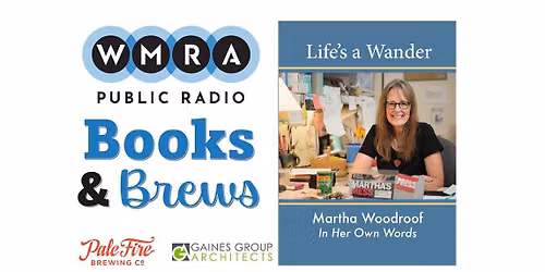 Life is a Wander: Martha Woodroof in Her Own Words - WMRA Books & Brews