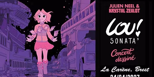 Lou ! Sonata 3 \u2013 concert dessin\u00e9 \u2022 La Car\u00e8ne