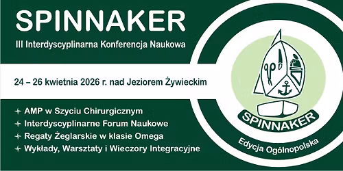 III Interdyscyplinarna Konferencja Naukowa SPINNAKER