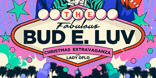 The Fabulous Bud E. Luv Christmas Extravaganza
