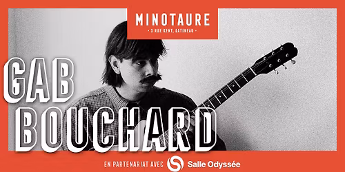 Gab Bouchard au Minotaure