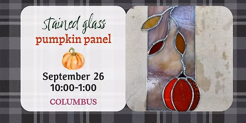 Stained Glass Pumpkin Panel Workshop - COLUMBUS