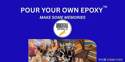 Pour Your Own Epoxy\u2122 (June 16th at Roughtail Brewing Company, Oklahoma City, OK)
