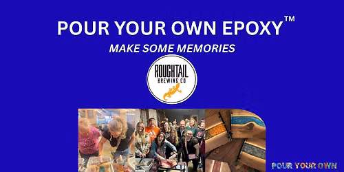 Pour Your Own Epoxy\u2122 (June 16th at Roughtail Brewing Company, Oklahoma City, OK)