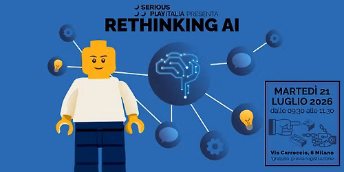 RETHINKING AI - OPEN SESSION LEGO\u00ae SERIOUS PLAY\u00ae