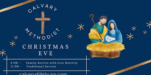 Christmas Eve Services at Calvary Methodist 6 PM & 11 PM - Dillsburg, PA