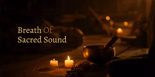 Breathwork & Sound Bath in Hove \u2014 Breath of Sacred Sound (Sunday Evening)