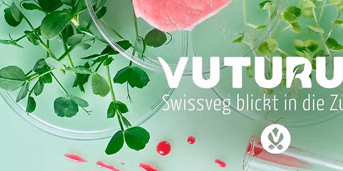 VUTURUM 2025 - Kultiviertes Fleisch: Revolution oder Tr\u00e4umerei?