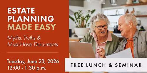 Estate Planning Made Easy: Myths, Truths & Must-Have Documents