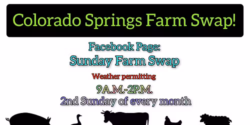 Colorado Springs Farm Swap!