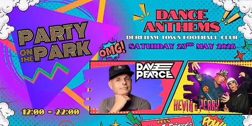 Party On The Park 'Dance Anthems' with Dave Pearce and Kevin & Perry Official