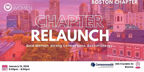 IAW Boston: Chapter Relaunch: Bold Women. Strong Connections. Boston Energy