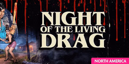 Night of the Living Drag