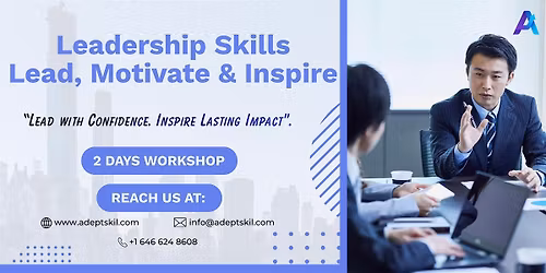 Leadership Skills\u2013Lead, Motivate & Inspire | Burlington, ON| 2Days Workshop
