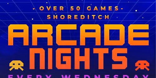 NQ64 Shoreditch Every Wednesday